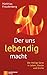 Der uns lebendig macht by Matthias Freudenberg