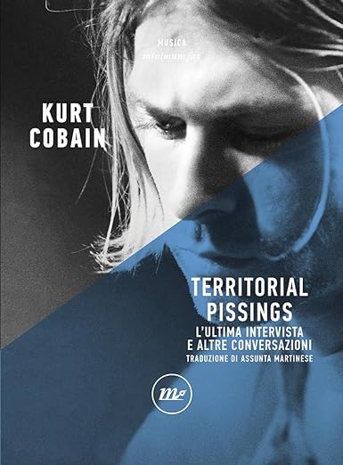 Territorial Pissings. L'ultima intervista e altre conversazioni