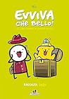 Evviva che bello!...