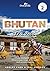 Bhutan Travelog Edition 2: ...