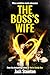 The Boss's Wife (Two's Company - Domestic Thriller Series Book 1)