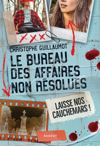 Le Bureau des Affaires non résolues - Laisse nos cauchemars ! (French Edition)