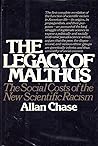 The Legacy of Malthus: The Social Costs of the New Scientific Racism