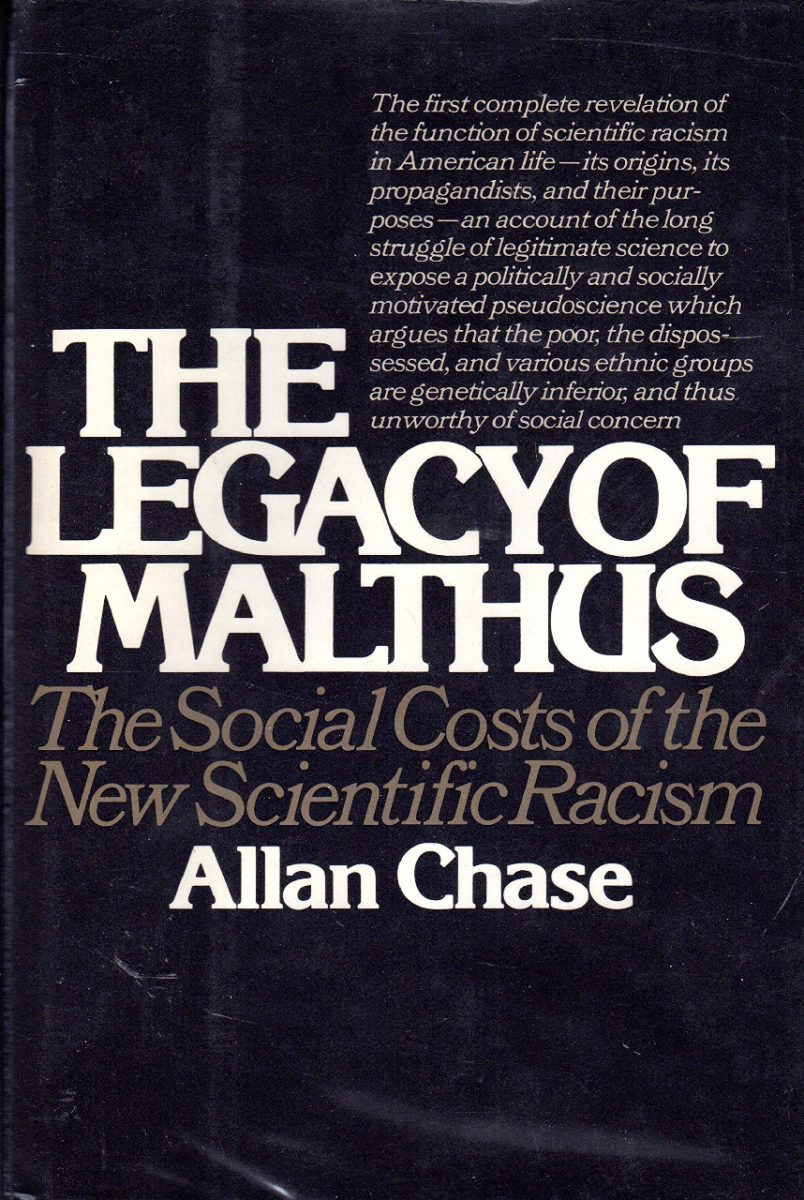 The Legacy of Malthus: The Social Costs of the New Scientific Racism (Paperback)