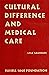 Cultural Difference and Medical Care