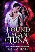 His Found Lycan Luna (Lycan Luna #2)