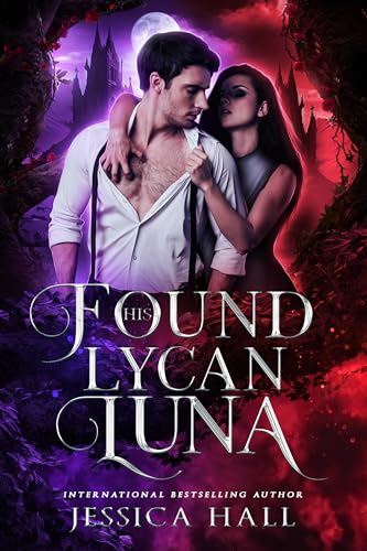 His Found Lycan Luna (Lycan Luna #2)