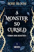 A Monster so cursed: Thron der Schatten