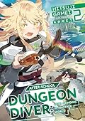 After-School Dungeon Diver: Level Grinding in Another World Volume 2