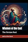 Wisdom of the East: The Persian Mystics Wisdom of the East: The Persian Mystics