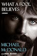 What a Fool Believes: A Memoir