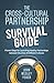 The Cross-Cultural Partnership Survival Guide by John Yoder