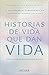 Historias de vida que dan Vida: Resiliencia en estado puro