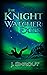 The Knight Watcher: Exile