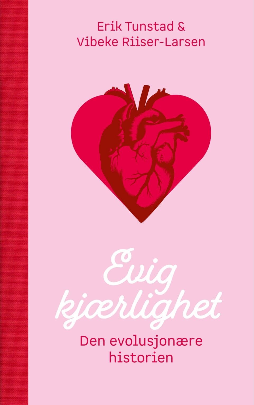 Evig kjærlighet. Den evolusjonære historien (Hardcover)