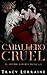 Caballero Cruel (El imperio Knight's Ridge nº 1)