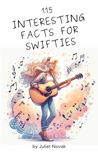 115 Interesting Facts for Swifties (Kindle Edition)