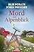 Mord mit Alpenblick: Der vi...
