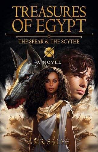Treasures of Egypt: The Spear & the Scythe (Kindle Edition)