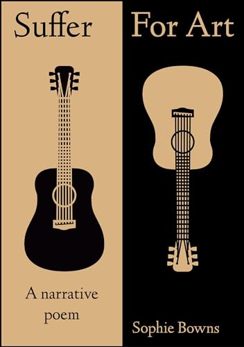 Suffer For Art (Kindle Edition)