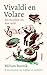 Vivaldi en Volare: Een muzi...