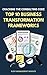 Cracking the Consulting Code: Top 10 Business Transformation Frameworks