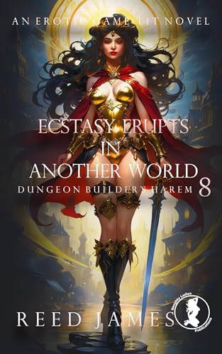 Ecstasy Erupts in Another World (Dungeon Builder's Harem 8): An Erotic Gamelit Novel