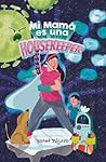 Mi mamá es una housekeeper (Spanish Edition)