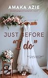 Just Before "I do"