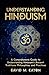 UNDERSTANDING HINDUISM: A C...