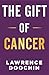 The Gift Of Cancer: My Canc...