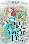 The Lord Next Door I Wished For by Maggie Dallen