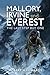 Mallory, Irvine and Everest...