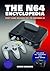 The N64 Encyclopedia: Every Game Released for the Nintendo 64