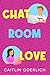 Chat Room Love