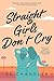 Straight Girls Don't Cry (S...