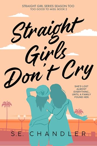 Straight Girls Don't Cry (Straight Girls Series Season Too)