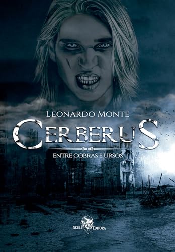 Cerberus; Entre Cobras e Ursos (Portuguese Edition)