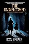 The Unwelcomed by Ron Felber