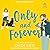 Only and Forever (Bergman Brothers, #7)