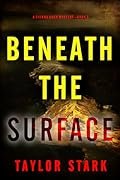 Beneath the Surface (Sienna Dusk Suspense Thriller, #2)