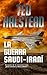 La guerra Saudi-Iraní: Los ...