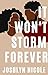 It Won't Storm Forever