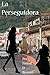 La Perseguidora