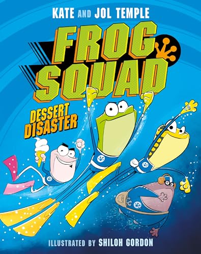 Frog Squad: Dessert Disaster (Paperback)