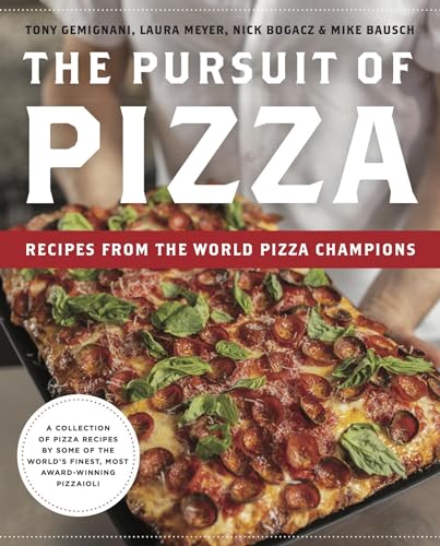 The Pursuit of Pizza: Recipes from the World Pizza Champions (Kindle Edition)