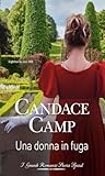 Una donna in fuga (Tra le mura di Stonecliffe Vol. 1) by Candace Camp
