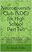 Neurodiversity Club (NDC) for High School Part Two: A club guidebook for students in high school who are neurodivergent, who want to have fun with friends ... (Neurodiversity Clubs series 2)