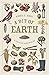 A Bit of Earth: A Year in t...