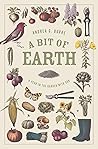 A Bit of Earth: A...